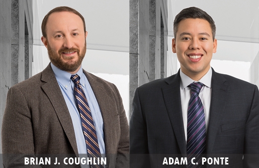 Fletcher Tilton PC is pleased to announce Brian J. Coughlin and Adam C. Ponte have recently been named Directors of the firm